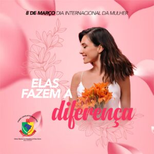 Read more about the article Mensagem de Feliz Dia Internacional da Mulher dos Vereadores de Nova Aurora